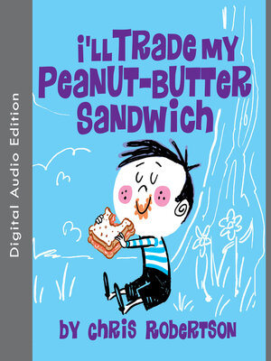 cover image of I'll Trade my Peanut Butter Sandwich